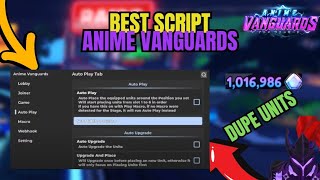 UPDATE 1 ANIME VANGUARDS SCRIPTHACK DUPE UNITSAUTO FARMWIN TOURNAMENTS [upl. by Innoj817]