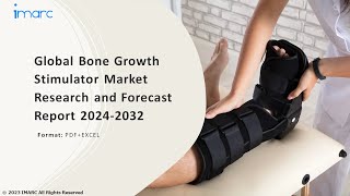 Bone Growth Stimulator Market Analysis Recent Trends and Regional Growth Forecast by 202432 [upl. by Llenram]