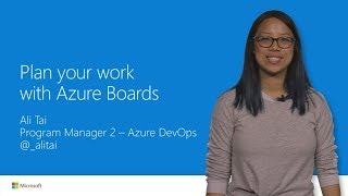 Plan your work with Azure Boards [upl. by Lednek]