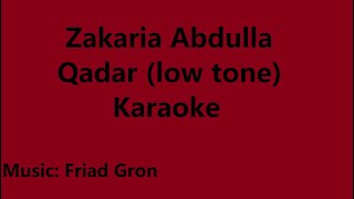 Zakaria Abdulla  Qadar  karaoke  low tone [upl. by Eznyl757]