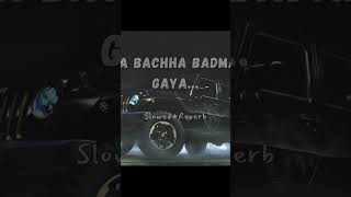 Vailpuna I Sippy Gill I Bachha Bachha Badmash ho gaya I SlowedReverb reverberation ytshorts [upl. by Kaslik390]