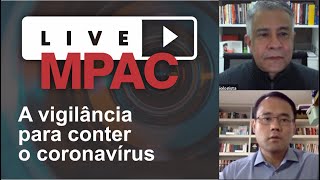 Live MPAC A Vigilância para conter o coronavírus [upl. by Siubhan605]