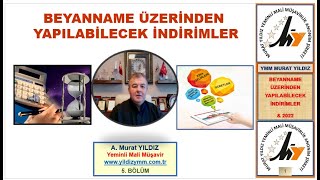 5 GELİR VERGİSİNDE BEYANNAME ÜZERİNDE YAPILABİLECEK İNDİRİMLER amp2022 [upl. by Tilda]