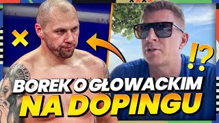 MATEUSZ BOREK O KRZYSZTOFIE GĹOWACKIM NA DOPINGU OTO KULISY SKANDALU [upl. by Assenay680]