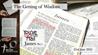 23 June  James  The Getting of Wisdom [upl. by Josias]