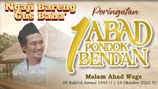 14 Oktober 2023 🔴 Live Ngaji Bareng Gus Baha 1 Abad Pondok Bendan Kudus [upl. by Borroff]