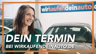 Dein Termin bei wirkaufendeinauto de  Jetzt informieren [upl. by Reffotsirk]