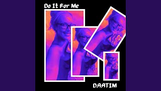 Do It for Me [upl. by Esyned]