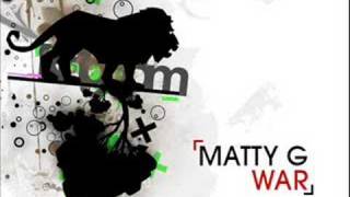 Matty G  War [upl. by Babb]