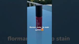 Flormar water lip stain açıyoruz😻💋❣️ keşfetbeniöneçıkar makeup [upl. by Colas147]