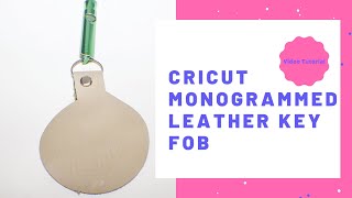 How to Make a leather key Fob Using Cricut Maker 3 [upl. by Ayomat]