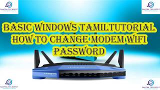 HOW TO CHANGE MODEM WIFI PASSWORD TAMIL  SANTRA TECHSPOT WINDOWS TUTORIALS [upl. by Mcconnell]