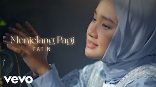 Fatin  Menjelang Pagi Official Music Video [upl. by Hillel]