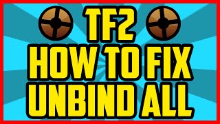 TF2 How To Fix Unbindall Console Command 2017 WORKING  How To Reset TF2 Keybinds [upl. by Gottwald]