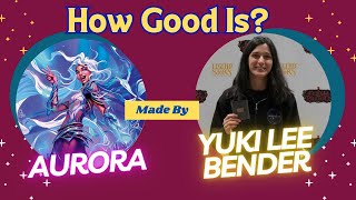 How Good is Yuki Lee Benders Aurora List  Flesh and Blood CC Gameplay [upl. by Mcspadden550]