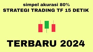 Strategi terbaru 2024 Akurasi 80  TF 15 Detik Trading Stockity binomo quotex olymtrade Terbaru 💲 [upl. by Ellehcor]