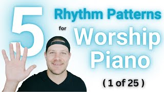 5 MUST KNOW Rhythm Patterns for Worship Piano 3 Notes  Progression 1 [upl. by Imorej]