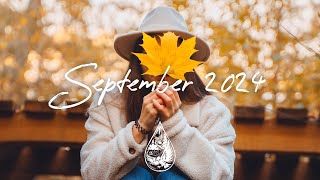 IndiePopFolk Compilation  September 2024 2Hour Playlist [upl. by Atteoj879]