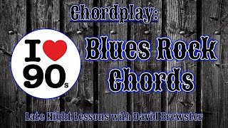 Chordplay  I Love 90s Blues Rock Chords [upl. by Iey338]