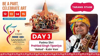 LIVE  Prahlad Singh Tipaniya  Sanskruti Arts Festival 2024 [upl. by Zeni]