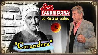 🐲​ 🐲 quotCURANDERA TRAMPOSAquot 🐲 ​🐲 LUIS LANDRISCINA 🐲​ 🐲 LA RISA ES SALUD 🐲​🐲 [upl. by Oirifrop]