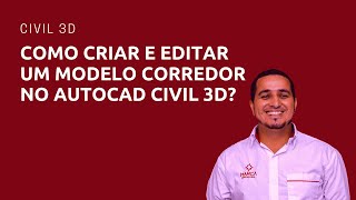 Como criar e editar um modelo corredor no AutoCAD Civil 3D [upl. by Occer903]