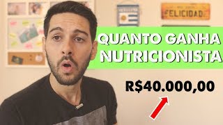 QUANTO GANHA UM NUTRICIONISTA [upl. by Myriam887]