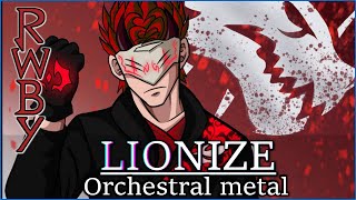 RWBY Lionize  Orchestral Metal Remix [upl. by Ykvir]