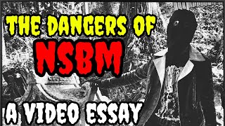 The Evil and Dangers of NSBM  Video Essay [upl. by Leiahtan]