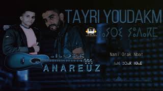 ANAREUZ tayri youdakm [upl. by Eveineg]