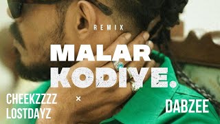 Dabzee  Malarkodiye Cheekzzzz x Lostdayz Remix [upl. by Ingaborg243]