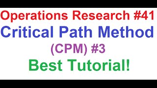 Operations Research Tutorial 41 Network Analysis 9Critical Path MethodCPM 3Best Tutorial [upl. by Diraf]