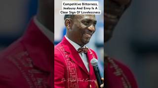 Competitive Bitterness Jealousy And Envy Is A Clear Sign Of Lovelessness Dr Pastor Paul Enenche [upl. by Ahsal]