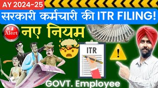 ITR FILING for GOVT EMPLOYEES AY 202425 New Income Tax Update I CA SATBIR SINGH [upl. by Nagrom]