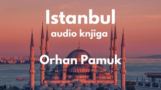 Orhan Pamuk  ISTANBUL  1 deo  AUDIO KNJIGA [upl. by Debbra]