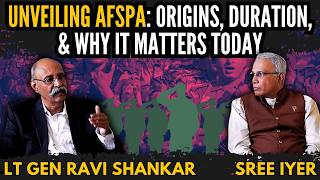 AFSPA Unveiled Insights from Lt Gen Ravi Shankar R on Its Origins Duration and Necessity [upl. by Schultz]