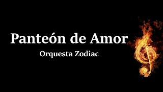 Panteon De Amor Orquesta Zodiac Letra HQ [upl. by Eelimaj610]