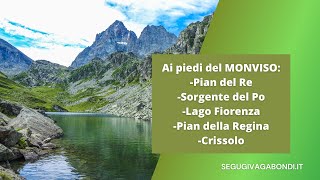 Ai piedi del Monviso cosa vedere a Pian del Re Pian della Regina e Crissolo Piemonte [upl. by Ylrak998]