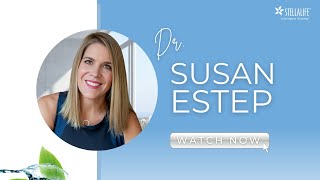 StellaLife® Stories Testimonial from Dr Susan Estep [upl. by Vitkun]