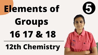 Elements of Group 16 17 and 18 Class 12th Chemistry Part 5 [upl. by Feinleib]