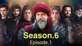 Osman Ghazi  season 6 Episode 1 dubbing in Urdu  Kurlus Usman New Episode [upl. by Valerlan]