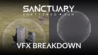 Sanctuary Shattered Sun  Breaking Down a Visual Effect [upl. by Paton]