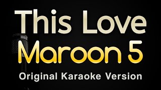 This Love  Maroon 5 Karaoke Songs With Lyrics  Original Key [upl. by Seymour]