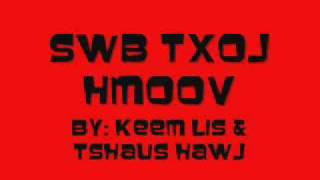 Swb Txoj Hmoov  Keem Lis Ntshaus Hawj DL [upl. by Euqina]