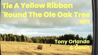 Tie a Yellow Ribbon Round the Ole Oak Tree [upl. by Nosduj182]