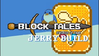 Block Tales Jerry Build [upl. by Llenyar]