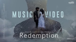 REDEMPTION MV  vineeth joseph  sreedev suprakash  vagabonds media house [upl. by Faulkner884]