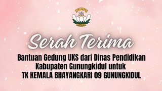 Serah Terima Bantuan UKS Dinas Pendidikan Kabupaten Gunung Kidul TK Kemala Bhayangkari 09 [upl. by Einegue]