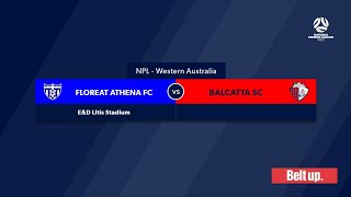 Football West NPL WA Round 1 Floreat Athena v Balcatta FC FootballWest [upl. by Osman]