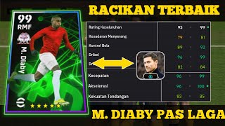 RACIKAN RWF TERBAIK M DIABY VERSI PAS LAGA RATING 99 EFOOTBALL 2024 MOBILE [upl. by Inaliel]